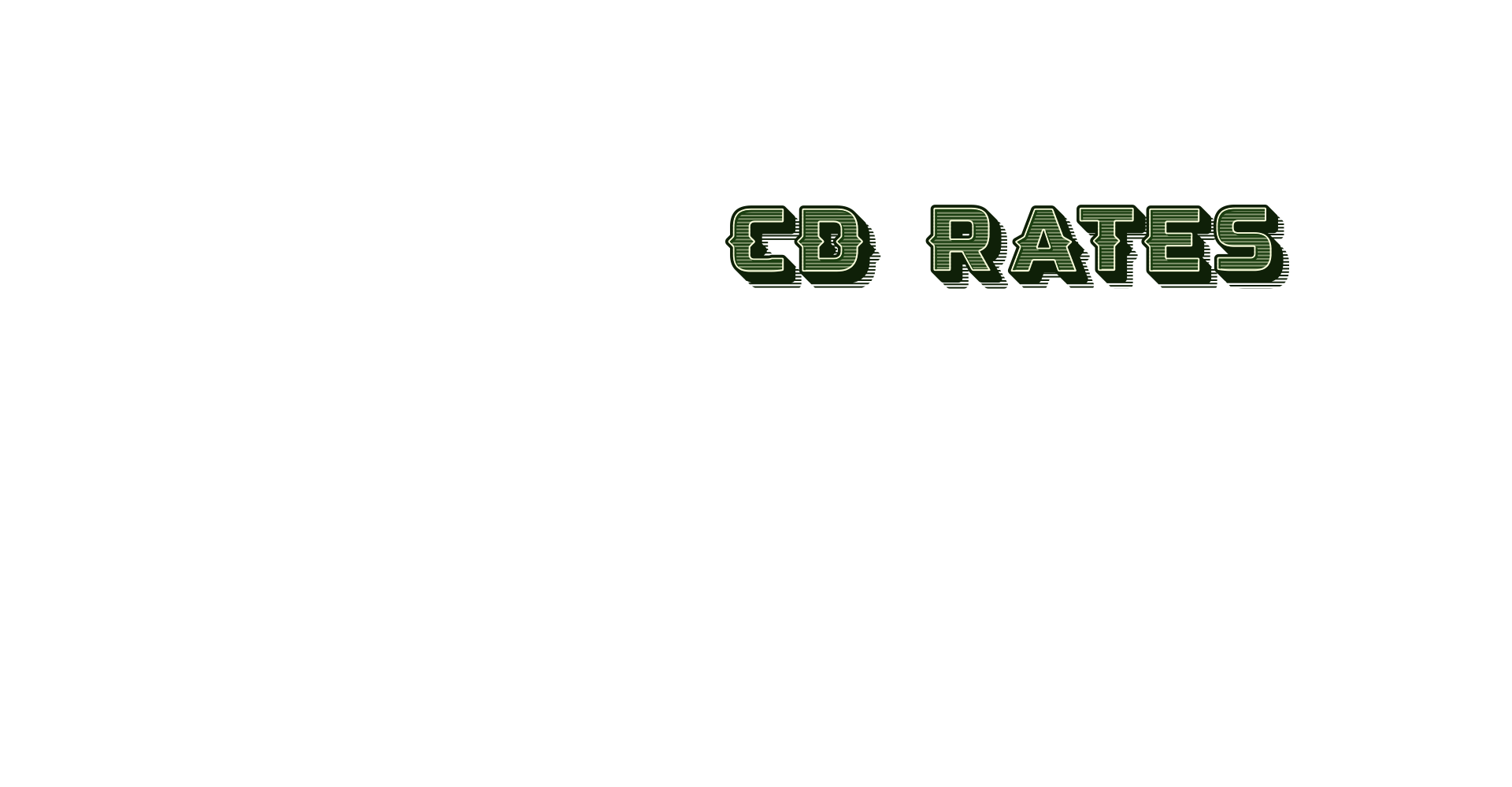 CD Rates. Let your money work for you. 7 month cd: 5.05% APY. 11 month CD: 4.85% APY.